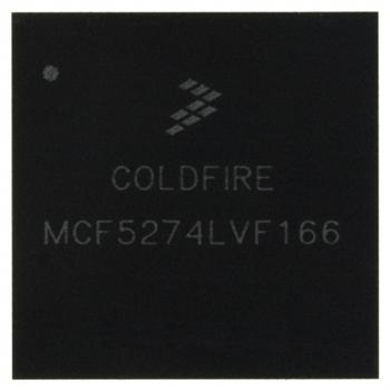 【Freescale Semiconductor】集成电路 (IC)MCF5274LVF166全系列进口国产优势供应 销量第一