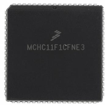 供应Freescale Semiconductor集成电路 (IC)MCHC11F1CFNE3，MCHC11F1CFNE3原装正品，MCHC11F1CFNE3现货热卖