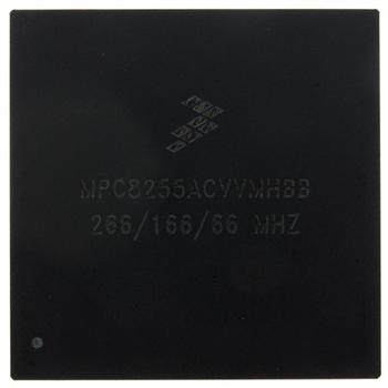 Freescale Semiconductor MPC8255ACVVMHBB集成电路 (IC)，现货供应MPC8255ACVVMHBB接受批量订货